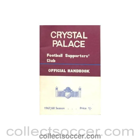1967 - Crystal Palace Official Supporters’ Club Handbook 1967-68