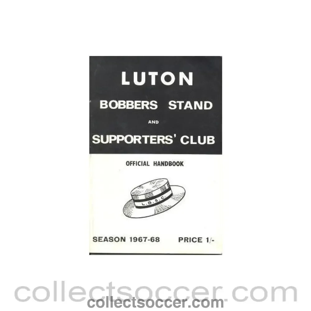 1967 - Luton Bobbers Stand and Supporters' Club Official Handbook 1967 - 1968 - Collect Soccer