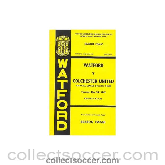 1967 - Watford v Colchester United official programme 09/05/1967 Football League - Collect Soccer