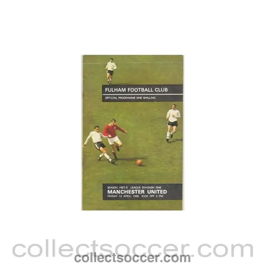 1968 - Fulham v Manchester United official programme 12/04/1968 - Collect Soccer