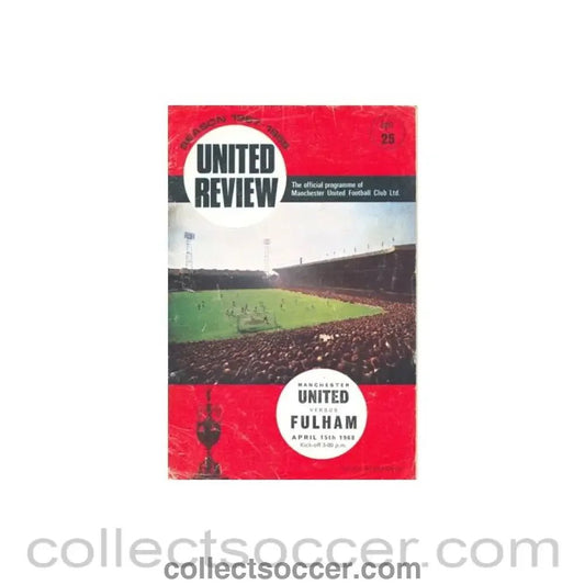 1968 - Manchester United v Fulham official programme 15/04/1968 - Collect Soccer