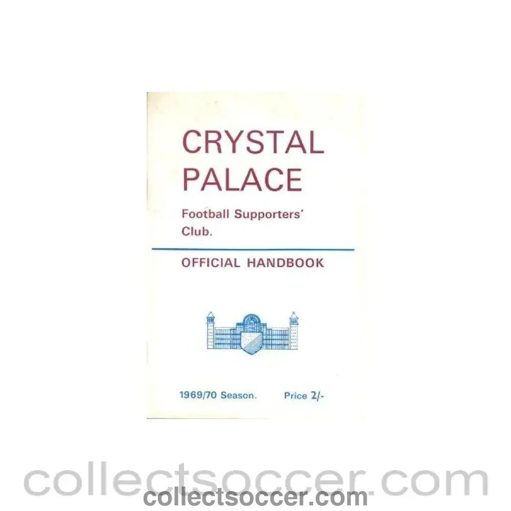 1969 - Crystal Palace Official Supporters' Club Handbook 1969-70 - Collect Soccer