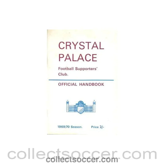 1969 - Crystal Palace Official Supporters’ Club Handbook 1969-70