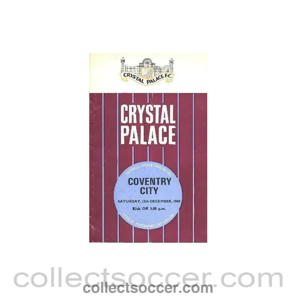 1969 - Crystal Palace v Coventry City official programme 13/12/1969 Football League - Collect Soccer