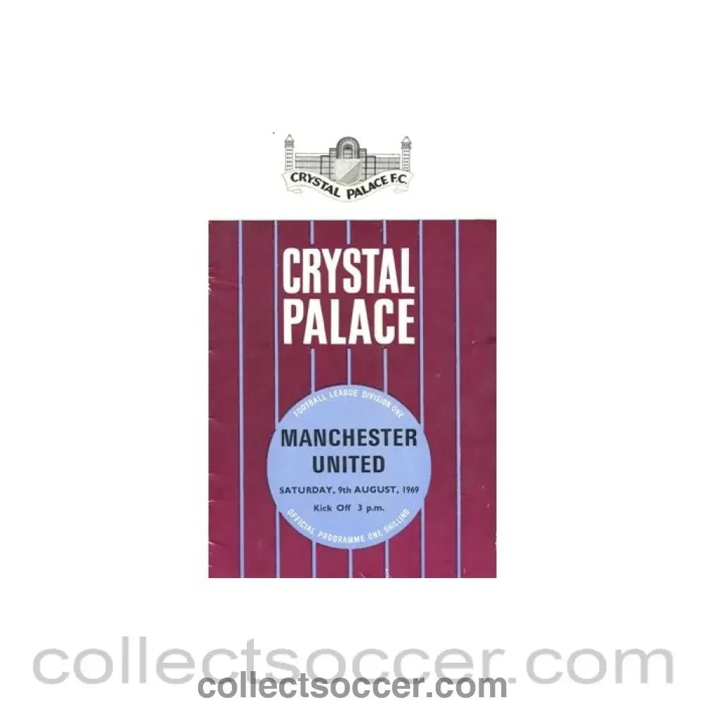 1969 - Crystal Palace v Manchester United official programme 09/08/1969 - Collect Soccer