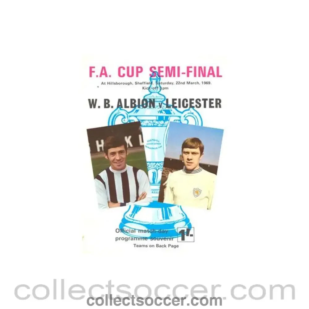 1969 F.A. Cup Semi-Final West Bromwich Albion v Leicester City official programme 22/03/1969
