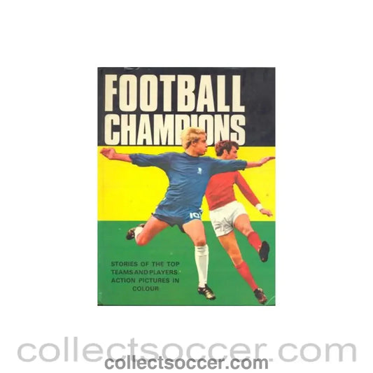 1969 - Football Champions - Stories of the top teams and players action pictures in colour - hard bound book 1969