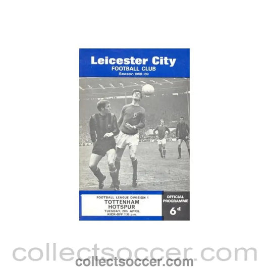 1969 - Leicester City v Tottenham Hotspur official programme 29/04/1969 Football League - Collect Soccer