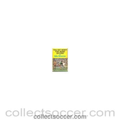 1969 - You Get Nowt For Being Second book by Billy Bremner 1969 - Collect Soccer