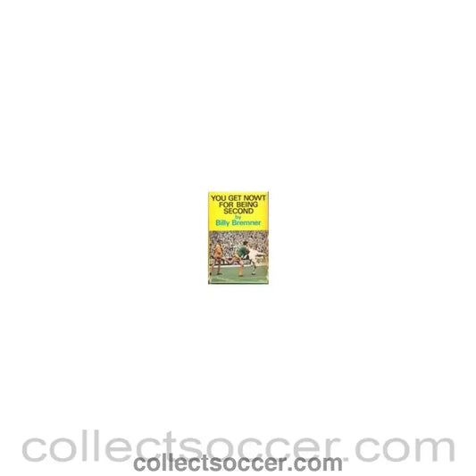 1969 - You Get Nowt For Being Second book by Billy Bremner 1969