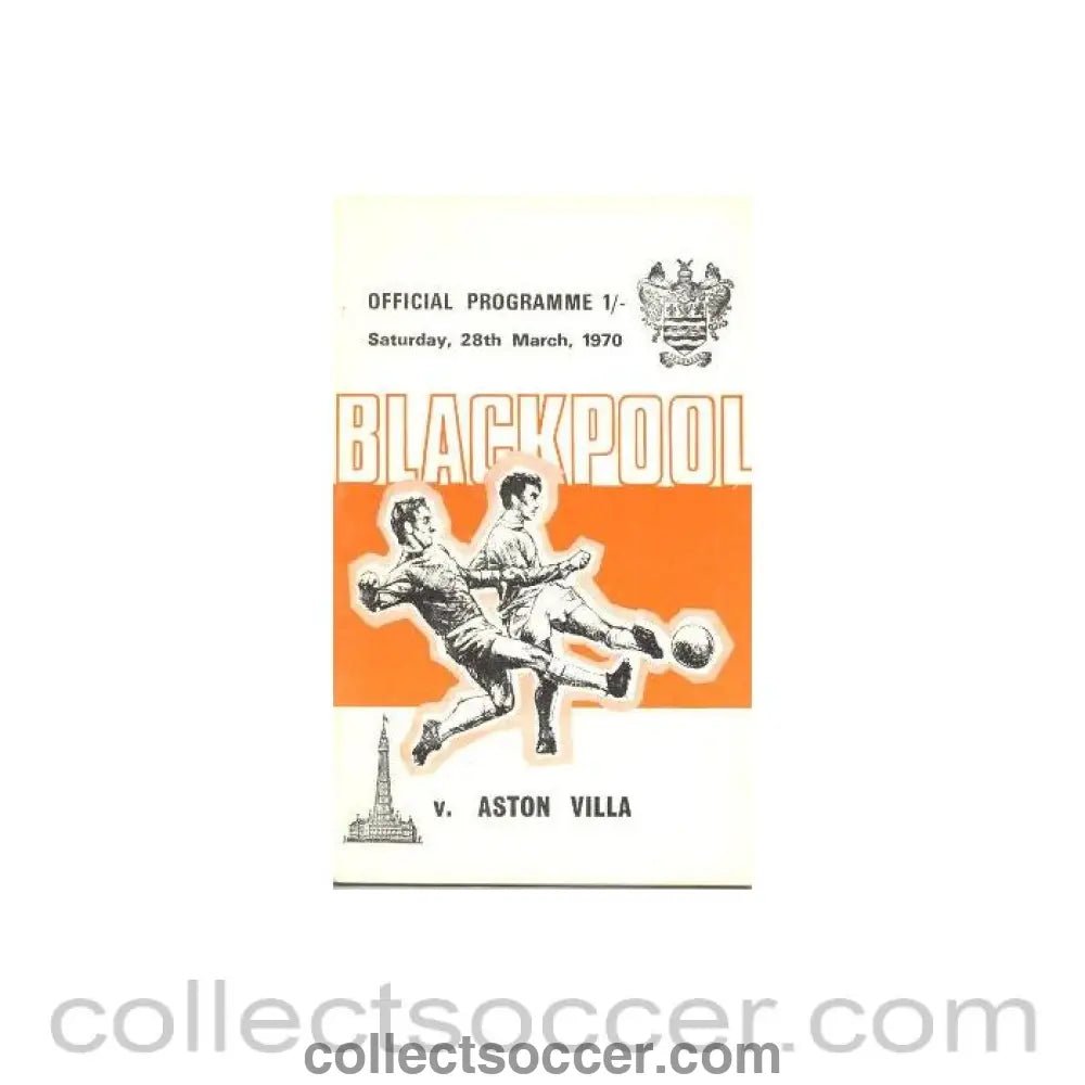1970 - Blackpool v Aston Villa official programme 28/03/1970 Football League - Collect Soccer