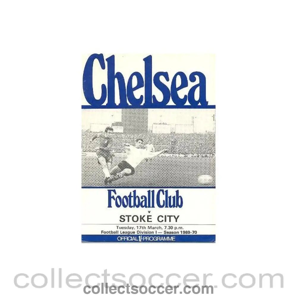 1970 - Chelsea v Stoke City official programme 17/03/1970 Football League - Collect Soccer