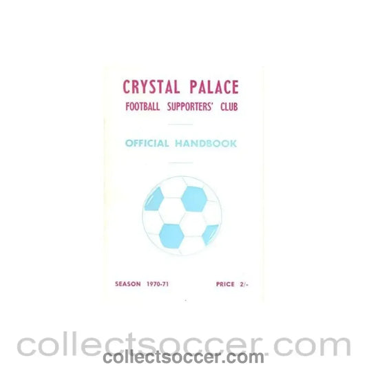 1970 - Crystal Palace Official Handbook 1970-1971 of the Supporters’ Club