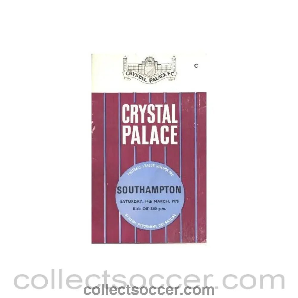 1970 - Crystal Palace v Southampton official programme 14/03/1970 - Collect Soccer