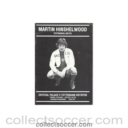 1970 - Crystal Palace v Tottenham Hotspur official programme of1970's Martin Hinshelwood Testimonial Match - Collect Soccer