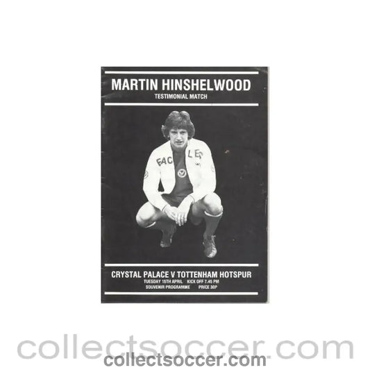 1970 - Crystal Palace v Tottenham Hotspur official programme of1970's Martin Hinshelwood Testimonial Match - Collect Soccer