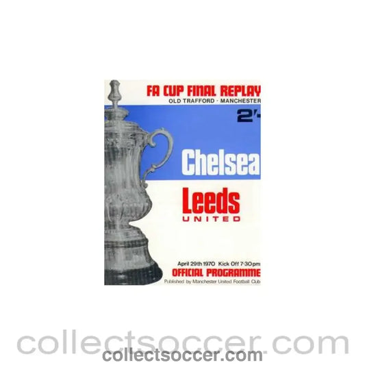 1970 FA Cup Final Replay Programme Chelsea v Leeds United at Old Trafford