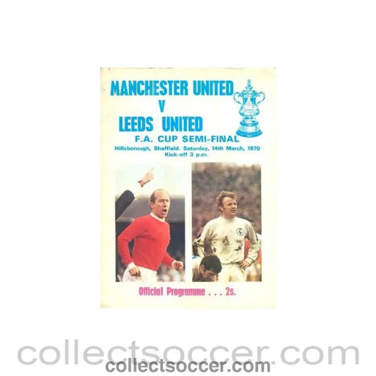 1970 FA Cup Semi - Final Programme Manchester United v Leeds United 14/03/1970 - Collect Soccer