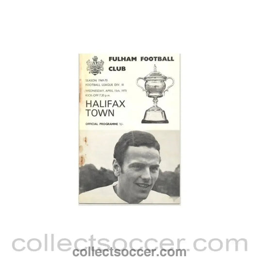 1970 - Fulham v Halifax Town official programme 15/04/1970 - Collect Soccer