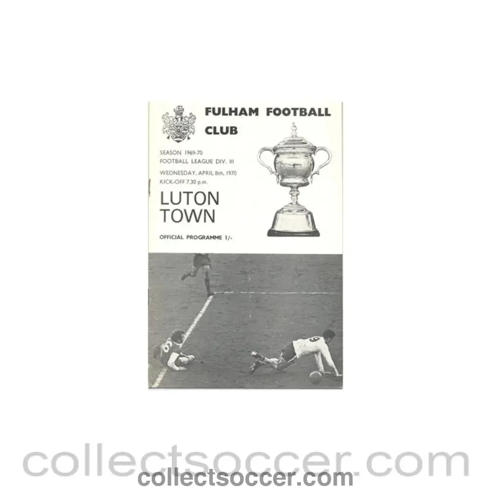 1970 - Fulham v Luton Town official programme 08/04/1970 - Collect Soccer