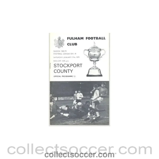 1970 - Fulham v Stockport County official programme 17/01/1970 - Collect Soccer