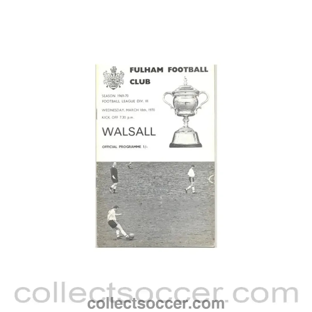 1970 - Fulham v Walsall official programme 18/03/1970 - Collect Soccer