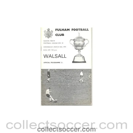 1970 - Fulham v Walsall official programme 18/03/1970 - Collect Soccer