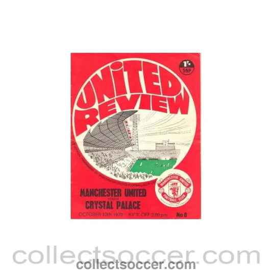 1970 - Manchester United v Crystal Palace official programme 10/10/1970 - Collect Soccer