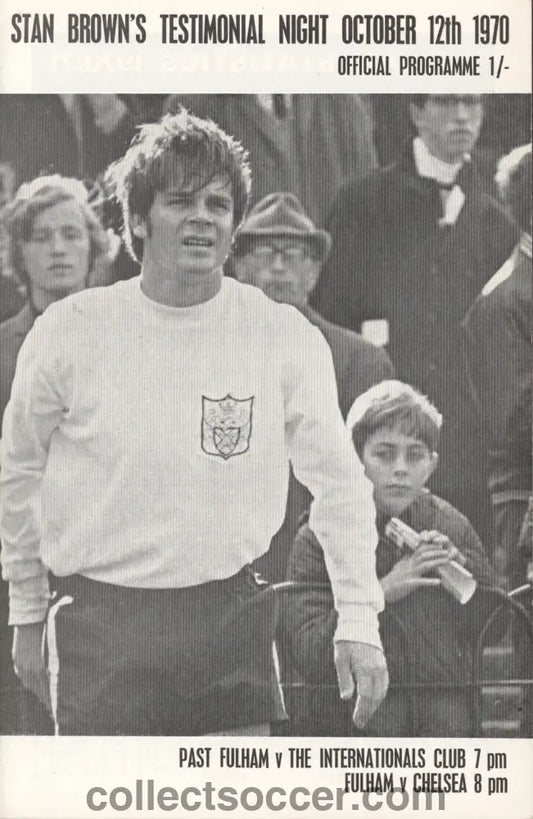 1970 Stan Brown Testimonial Match Past Fulham v Internationals Club and Fulham vChelsea 12/10/1970