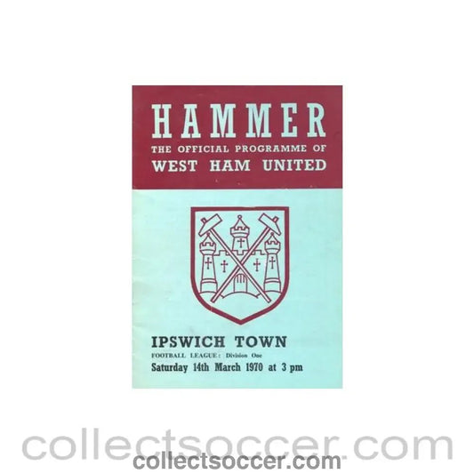1970 - West Ham United v Ipswich Town official programme 14/03/1970 Football League - Collect Soccer