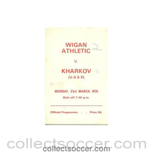 1970 - Wigan Athletic v Kharkov (U.S.S.R.) official programme 23/03/1970 Friendly - Collect Soccer