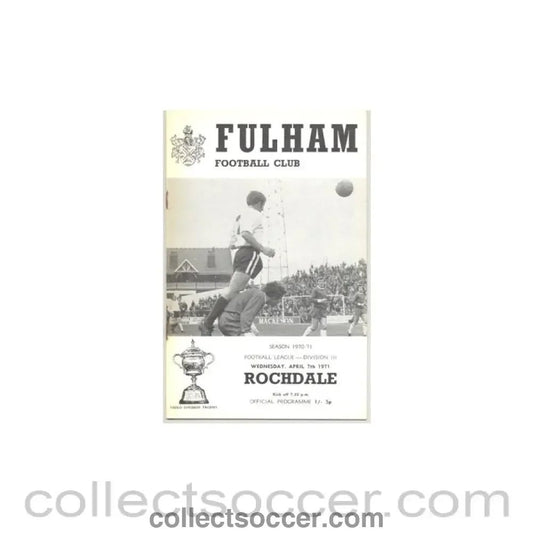 1971 - Fulham v Rochdale official programme 07/04/1971 - Collect Soccer