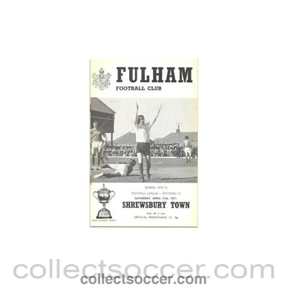 1971 - Fulham v Shrewsbury Town official programme 17/04/1971 - Collect Soccer