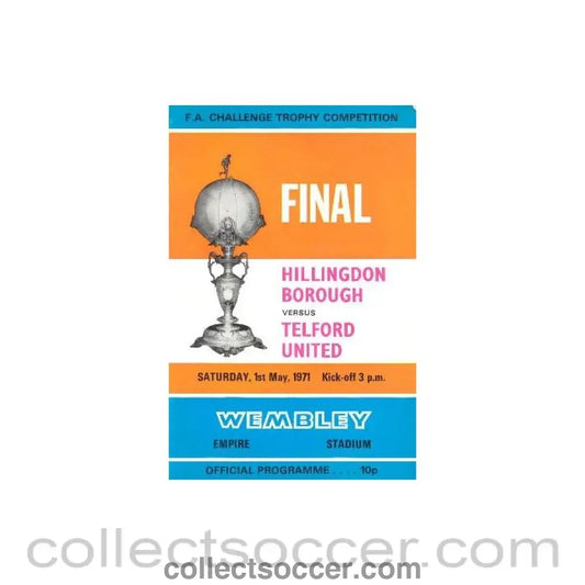 1971 - Hillingdon Borough v Telford United official programme 01/05/1971 FA Amateurs Challenge Trophy Competition Final