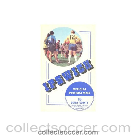1971 - Ipswich Town v Derby County official programme 31/08/1971 Football League - Collect Soccer