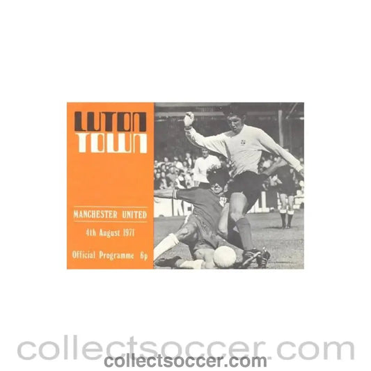 1971 - Luton Town v Manchester United official programme 04/08/1971 - Collect Soccer