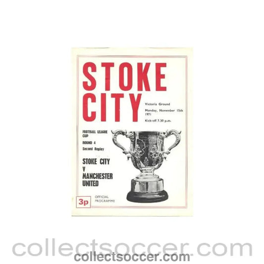 1971 - Stoke City v Manchester United official programme 15/11/1971 Football League Cup 4th Round 2nd Replay - Collect Soccer