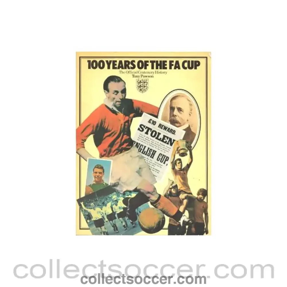 1972 - 100 Years Of The FA Cup - The Official Centenary History - 1972 - Collect Soccer