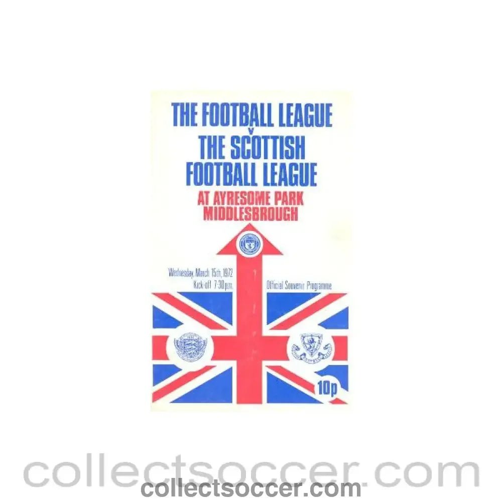 1972 - At Middlesbrough - The Football League v The Scottish Football League official programme 15/03/1972 - Collect Soccer