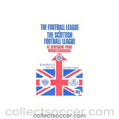 1972 - At Middlesbrough - The Football League v The Scottish Football League official programme 15/03/1972 - Collect Soccer