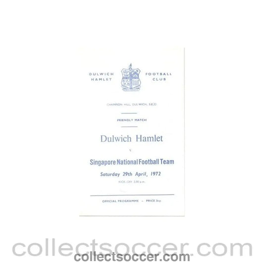 1972 - Dulwich Hamlet v Singapore National Football Team official programme 29/04/1972 - Collect Soccer