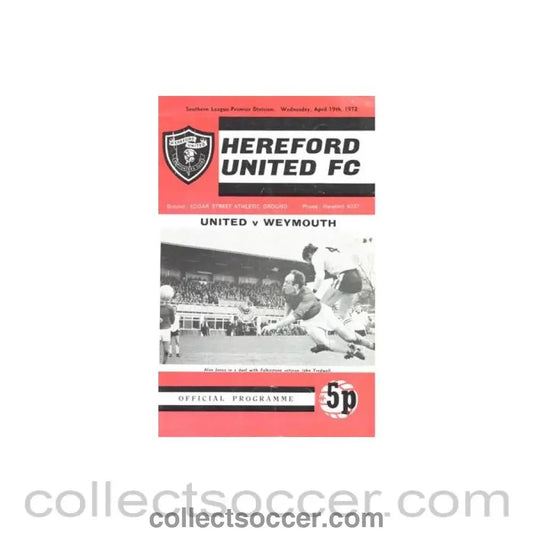 1972 - Hereford United v Weymouth official programme 19/04/1972 Southern League - Collect Soccer