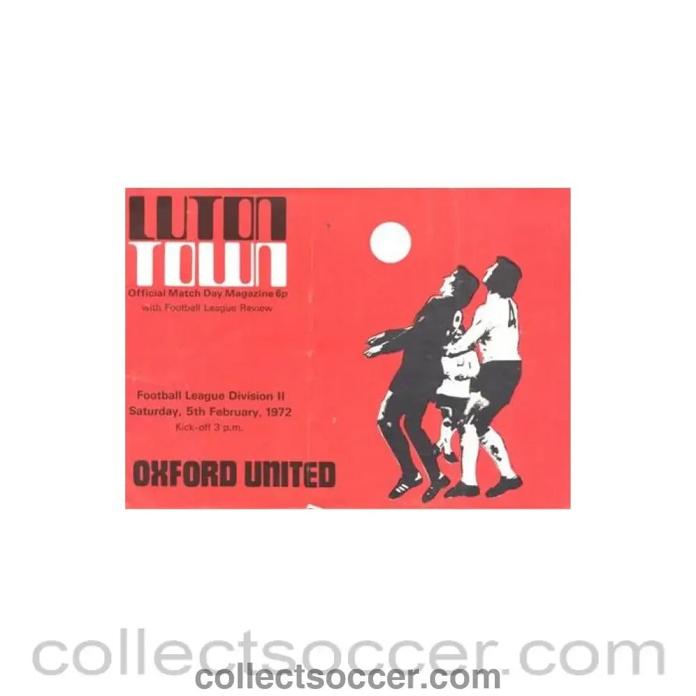 1972 - Luton Town v Oxford United official programme 05/02/1972 Football League - Collect Soccer