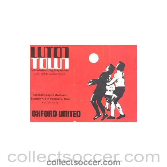 1972 - Luton Town v Oxford United official programme 05/02/1972 Football League - Collect Soccer