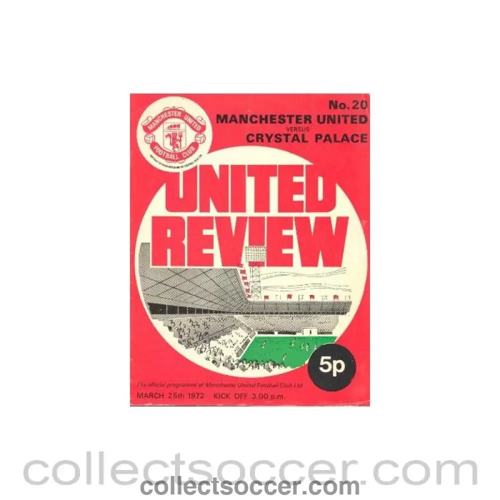 1972 - Manchester United v Crystal Palace official programme 25/03/1972 - Collect Soccer