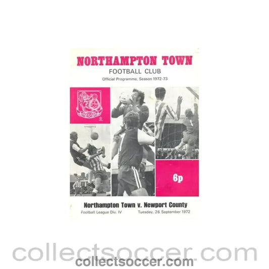 1972 - Northampton Town v Newport County official programme 26/09/1972 Football League - Collect Soccer