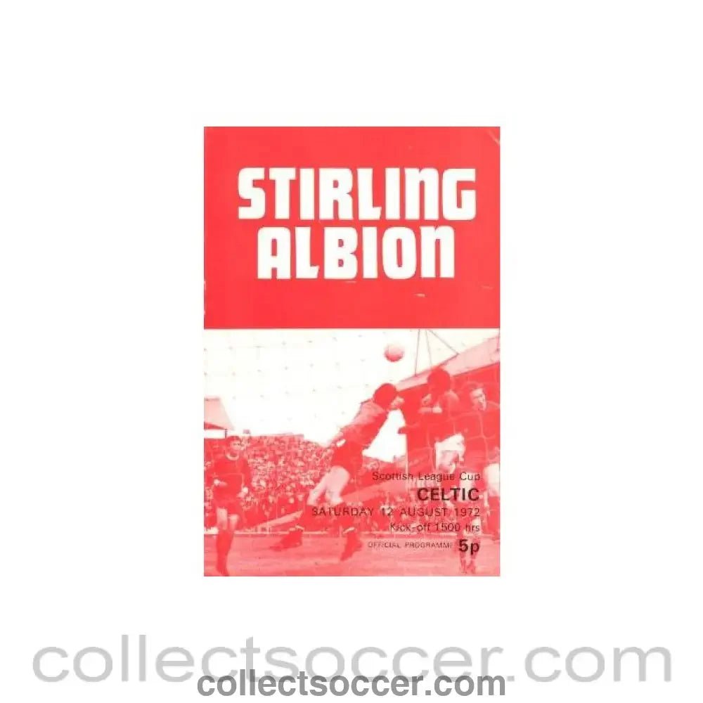 1972 - Stirling Albion v Celtic official programme 12/08/1972 Scottish League Cup - Collect Soccer