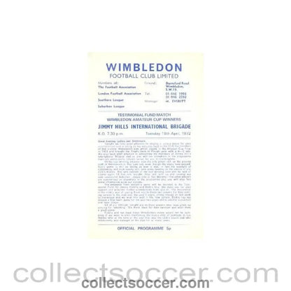 1972 - Wimbledon v Jimmy Hills International Brigade official programme 18/04/1972 testimonial fund match - Collect Soccer