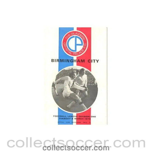 1973 - Crystal Palace v Birmingham City official programme 06/03/1973 in very good condition. - Collect Soccer