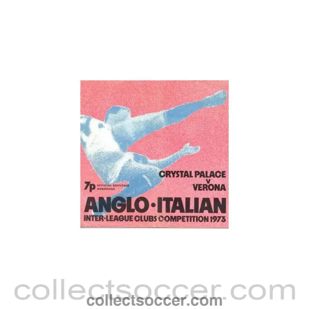 1973 - Crystal Palace v Verona official souvenir handbook 14/02/1973 Anglo-Italian Inter League Clubs Competition